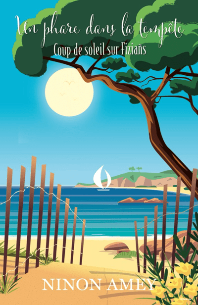 Un Phare dans la Tempête, tome 2 : Coup de Soleil sur Fiziañs – Ninon&nbsp;Amey